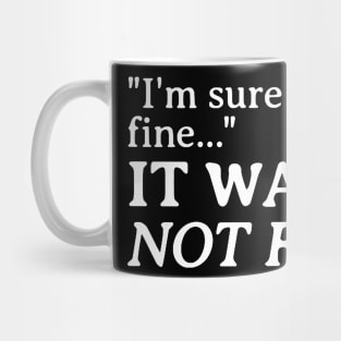 It was not fine Mug